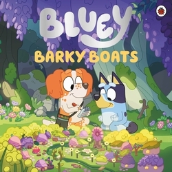 Book cover of Bluey: Barky Boats by Bluey