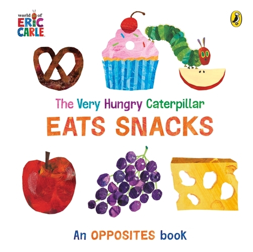 Book cover of The Very Hungry Caterpillar Eats Snacks by Eric Carle