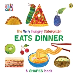 Book cover of The Very Hungry Caterpillar Eats Dinner by Eric Carle