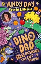 Book cover of Dino Dad: Big School Talent Show by Andy Day