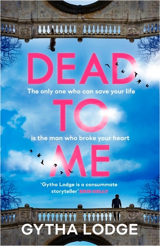 Book cover of Dead to Me by Gytha Lodge