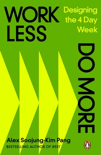 Book cover of Work Less, Do More by Alex Soojung-Kim Pang