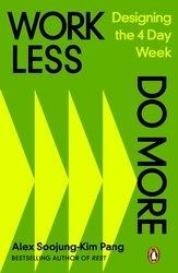 Book cover of Work Less, Do More by Alex Soojung-Kim Pang