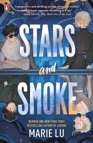 Book cover of Stars and Smoke by Marie Lu