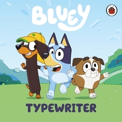 Book cover of Bluey: Typewriter by Bluey