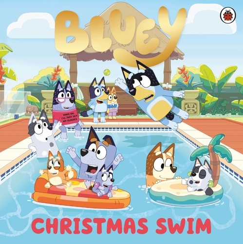 Book cover of Bluey: Christmas Swim by Bluey