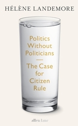 Book cover of Politics Without Politicians by Hélène Landemore
