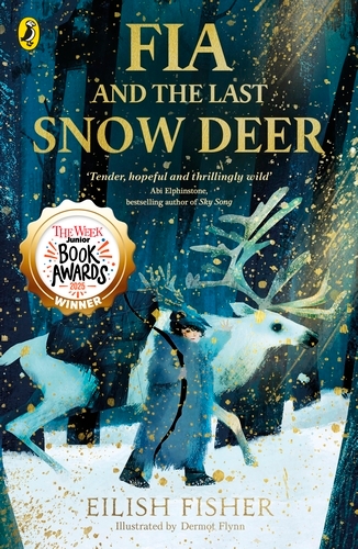 Book cover of Fia and the Last Snow Deer by Eilish Fisher