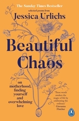 Book cover of Beautiful Chaos by Jessica Urlichs