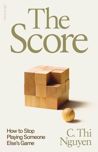 Book cover of The Score by C. Thi Nguyen