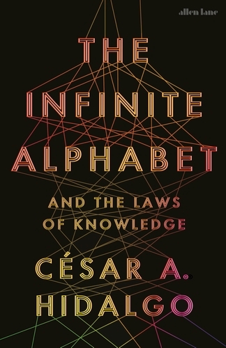Book cover of The Infinite Alphabet by César A. Hidalgo