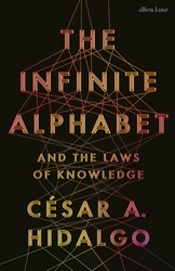 Book cover of The Infinite Alphabet by César A. Hidalgo