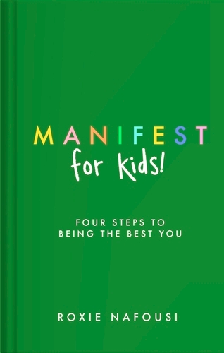 Book cover of Manifest for Kids by Roxie Nafousi
