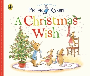 Book cover of Peter Rabbit Tales: A Christmas Wish by Beatrix Potter