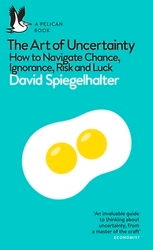 Book cover of The Art of Uncertainty by David Spiegelhalter