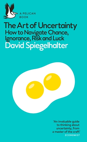 Book cover of The Art of Uncertainty by David Spiegelhalter