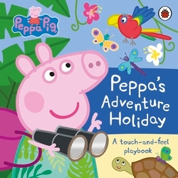 Book cover of Peppa Pig: Peppa’s Adventure Holiday by Peppa Pig