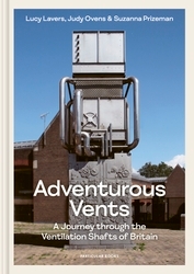 Book cover of Adventurous Vents by Lucy Lavers, Judy Ovens, Suzanna Prizeman