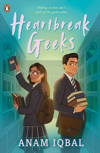 Book cover of Heartbreak Geeks by Anam Iqbal