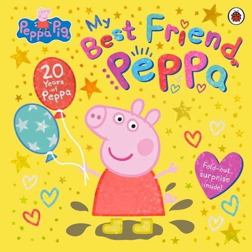 Book cover of Peppa Pig: My Best Friend Peppa: 20th Anniversary Picture Book by Peppa Pig