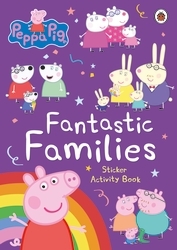 Book cover of Peppa Pig: Fantastic Families Sticker Activity Book by Peppa Pig