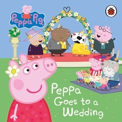 Book cover of Peppa Pig: Peppa Goes to a Wedding by Peppa Pig