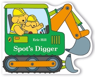 Book cover of Spot's Digger by Eric Hill