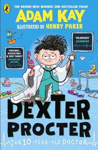 Book cover of Dexter Procter the 10-Year-Old Doctor by Adam Kay