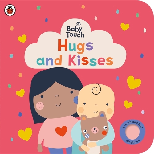 Book cover of Baby Touch: Hugs and Kisses by Ladybird