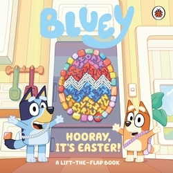Book cover of Bluey: Hooray, It’s Easter! by Bluey