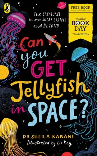 Book cover of Can You Get Jellyfish in Space? A World Book Day 2024 Mini Book by Sheila Kanani