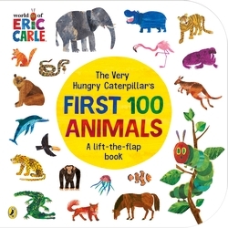 Book cover of The Very Hungry Caterpillar's First 100 Animals by Eric Carle
