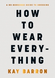 Book cover of How to Wear Everything by Kay Barron