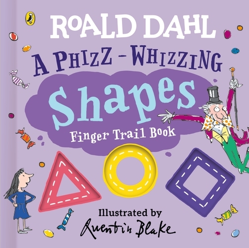Book cover of Roald Dahl: A Phizz-Whizzing Shapes Finger Trail Book by Roald Dahl