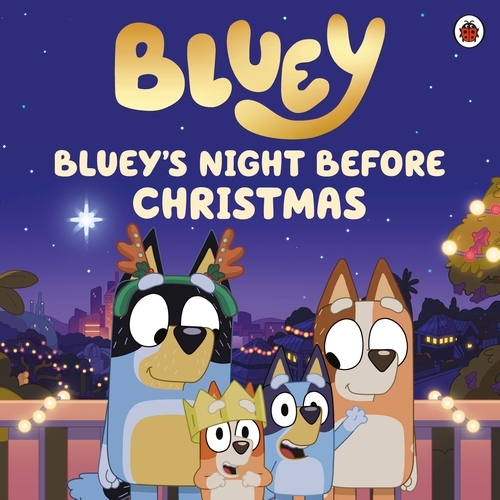 Book cover of Bluey: Bluey's Night Before Christmas by Bluey