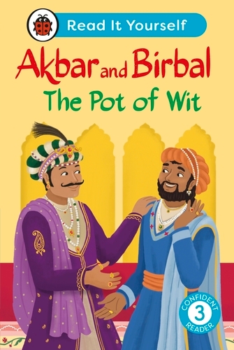 Book cover of Akbar and Birbal The Pot of Wit: Read It Yourself - Level 3 Confident Reader by Ladybird