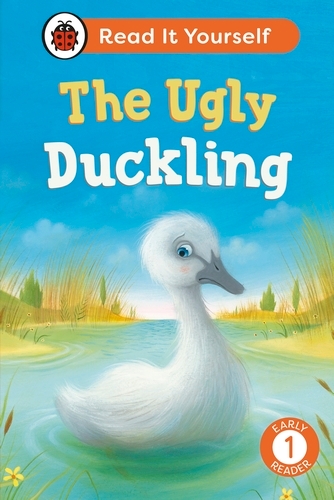 Book cover of The Ugly Duckling:  Read It Yourself - Level 1 Early Reader by Ladybird