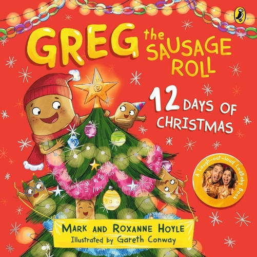 Book cover of Greg the Sausage Roll: 12 Days of Christmas by Mark Hoyle, Roxanne Hoyle