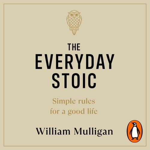 Book cover of The Everyday Stoic by William Mulligan