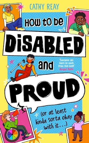Book cover of How To Be Disabled and Proud by Cathy Reay