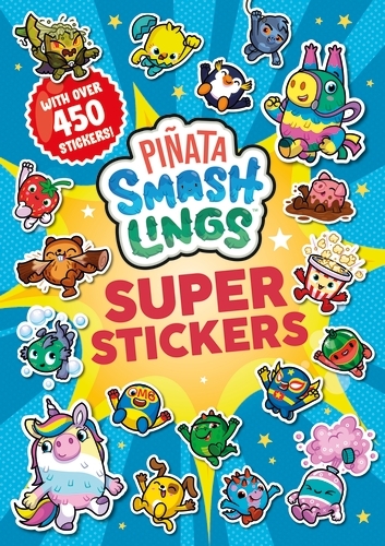 Book cover of Piñata Smashlings: Super Stickers by Piñata Smashlings