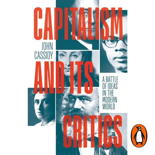 Book cover of Capitalism and Its Critics by John Cassidy