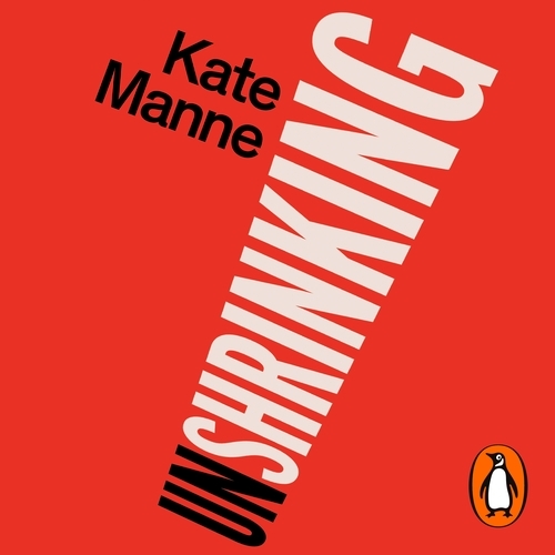 Book cover of Unshrinking by Kate Manne