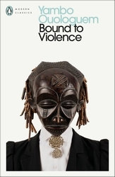 Book cover of Bound to Violence by Yambo Ouologuem