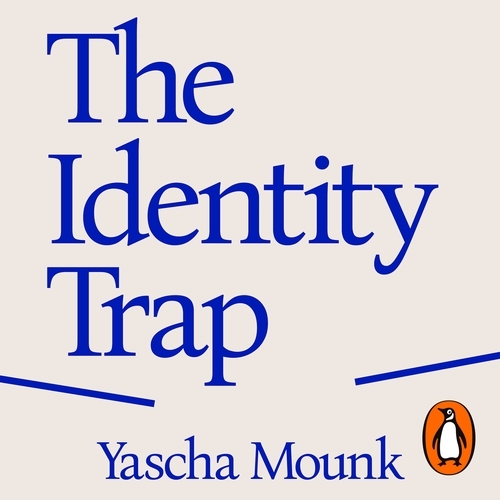 Book cover of The Identity Trap by Yascha Mounk