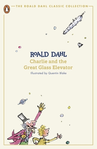 Book cover of Charlie and the Great Glass Elevator by Roald Dahl