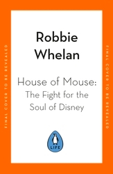 Book cover of House of Mouse by Robbie Whelan