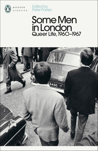 Book cover of Some Men In London: Queer Life, 1960-1967 by Peter Parker