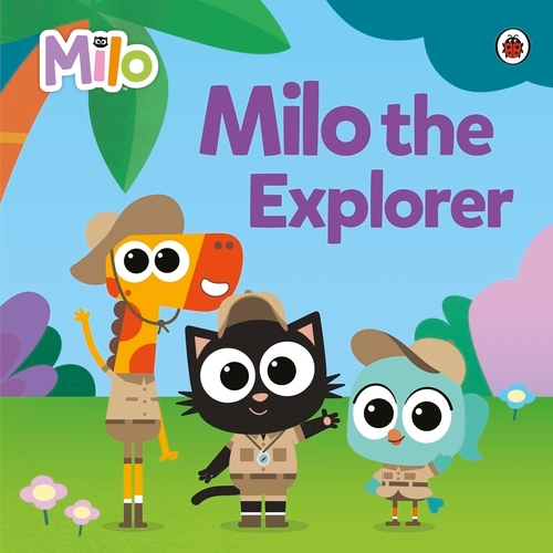 Book cover of Milo: Milo the Explorer by Milo