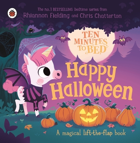 Book cover of Ten Minutes to Bed: Happy Halloween! by Ladybird, Rhiannon Fielding
